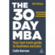 The 30 Day MBA: Your Fast Track Guide to Business Success