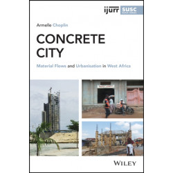 Concrete City: Material Flows and Urbanization in West Africa
