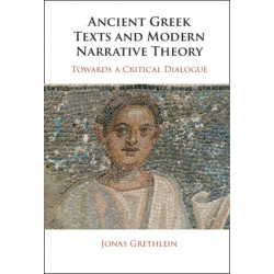 Ancient Greek Texts and Modern Narrative Theory: Towards a Critical Dialogue