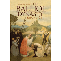 The Balliol Dynasty: 1210-1364