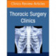 Robotic Thoracic Surgery, An Issue of Thoracic Surgery Clinics