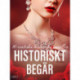 Historiskt begär: 10 erotiska historiska noveller