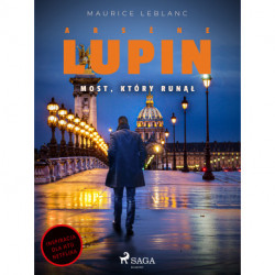 Arsène Lupin. Most, który runął