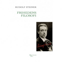 Frihedens filosofi: Grundtræk af en moderne verdensanskuelse – sjælelige iagttagelsesresultater efter naturvidenskabelig metode