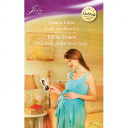 Fordi jeg elsker dig / Når kærligheden bærer frugt