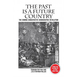 The Past is a Future Country: The Coming Conservative Demographic Revolution