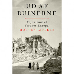 Ud af ruinerne: Vejen mod et forenet Europa