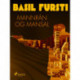 Basil fursti: Mannrán og mansal