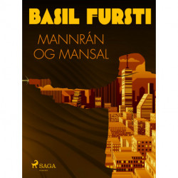 Basil fursti: Mannrán og mansal