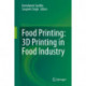 Food Printing: 3D Printing in Food Industry