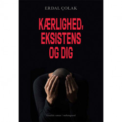 Kærlighed, eksistens og dig