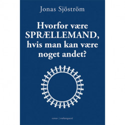 Hvorfor være sprællemand, hvis man kan være noget andet?