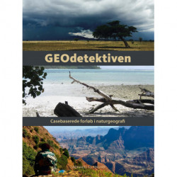 GEOdetektiven: Casebaserede forløb i naturgeografi