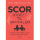 Scor Jobbet Til Samtalen