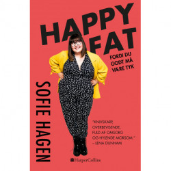 Happy fat: Fordi du godt må være tyk