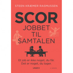 Scor jobbet til samtalen: Et job er ikke noget, du får. Det er noget, du tager.