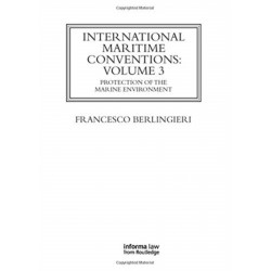 International Maritime Conventions (Volume 3): Protection of the Marine Environment