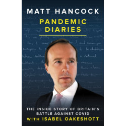 Pandemic Diaries: The inside story of Britain's battle against Covid