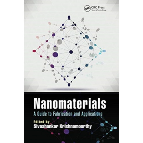 Nanomaterials: A Guide to Fabrication and Applications