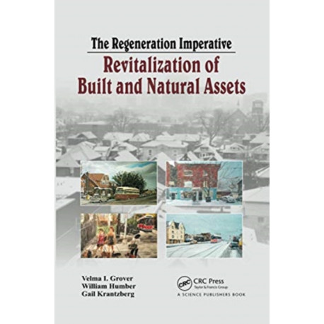 The Regeneration Imperative: Revitalization of Built and Natural Assets
