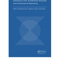 Advances in Civil, Architectural, Structural and Constructional Engineering: Proceedings of the International Conference on Civil, Architectural, Structural and Constructional Engineering, Dong-A University, Busan, South Korea, August 21-23, 2015