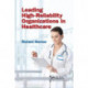 Leading High-Reliability Organizations in Healthcare