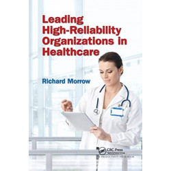 Leading High-Reliability Organizations in Healthcare