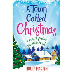 A Town Called Christmas: A perfect festive romantic read