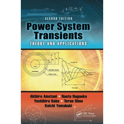Power System Transients: Theory and Applications, Second Edition