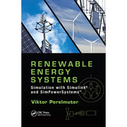 Renewable Energy Systems: Simulation with Simulink® and SimPowerSystems™