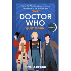 The Doctor Who Quiz Book: Travel the Whoniverse and test your knowledge with the ultimate Christmas gift