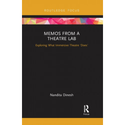 Memos from a Theatre Lab: Exploring what immersive theatre 'does'