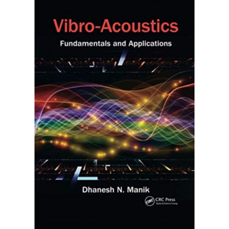 Vibro-Acoustics: Fundamentals and Applications
