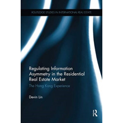 Regulating Information Asymmetry in the Residential Real Estate Market: The Hong Kong Experience