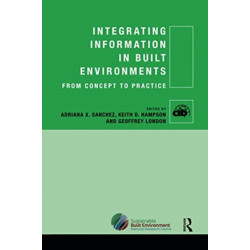 Integrating Information in Built Environments: From Concept to Practice