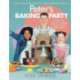Peter's Baking Party: Fun & Tasty Recipes for Future Baking Stars!