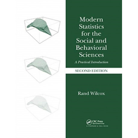 Modern Statistics for the Social and Behavioral Sciences: A Practical Introduction, Second Edition