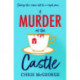 A Murder at the Castle: A gripping and cosy murder mystery for fans of The Windsor Knot and Knives Out