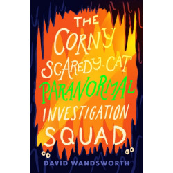 The Corny Scaredy-Cat Paranormal Investigation Squad