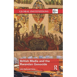 British Media and the Rwandan Genocide