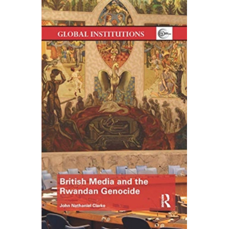 British Media and the Rwandan Genocide