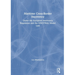 Maritime Cross-Border Insolvency: Under the European Insolvency Regulation and the UNCITRAL Model Law