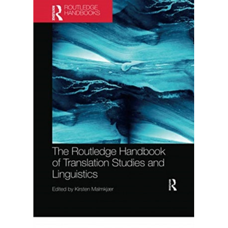 The Routledge Handbook of Translation Studies and Linguistics