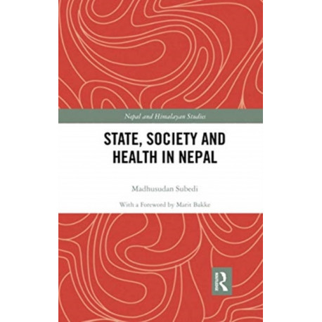 State, Society and Health in Nepal