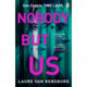 Nobody But Us: A chilling and unputdownable revenge thriller with a jaw-dropping twist