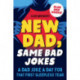 New Dad, Same Bad Jokes: A Dad Joke a Day for That First Sleepless Year Plus Dad Hacks