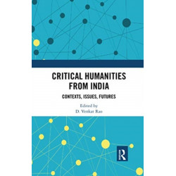 Critical Humanities from India: Contexts, Issues, Futures