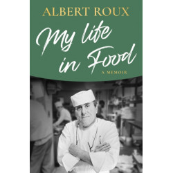 My Life in Food: A Memoir