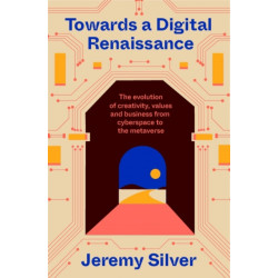 Towards a Digital Renaissance: The evolution of creativity, values and business from cyberspace to the metaverse
