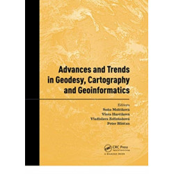 Advances and Trends in Geodesy, Cartography and Geoinformatics: Proceedings of the 10th International Scientific and Professional Conference on Geodesy, Cartography and Geoinformatics (GCG 2017), October 10-13, 2017, Demanovska Dolina, Low Tatras, Slovaki